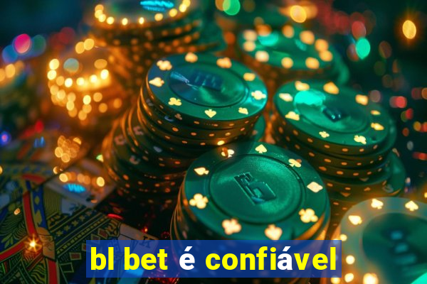 bl bet é confiável