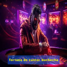 fortuna do cantor buchecha