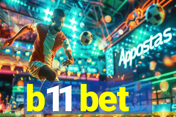 b11 bet