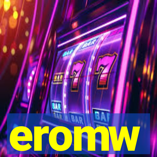 eromw