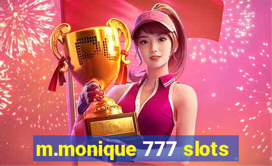 m.monique 777 slots