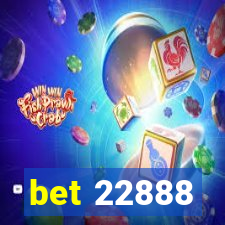 bet 22888