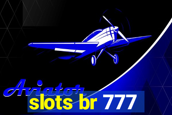 slots br 777