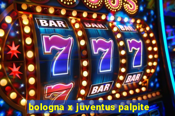 bologna x juventus palpite