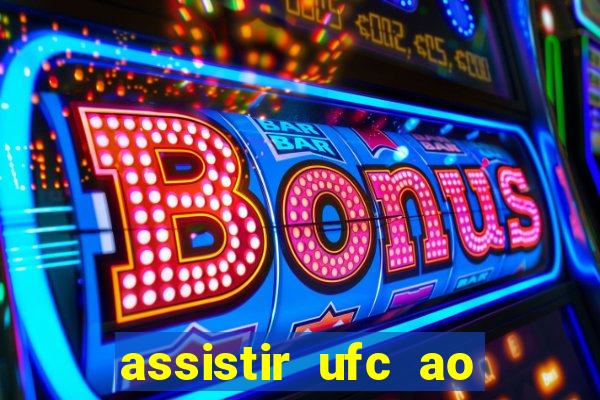 assistir ufc ao vivo futemax