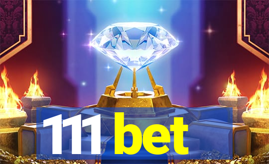 111 bet