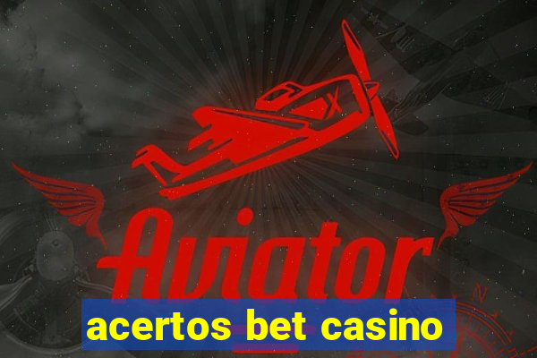 acertos bet casino