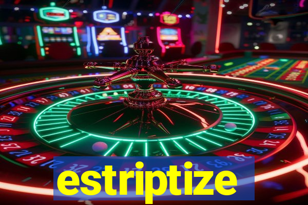 estriptize