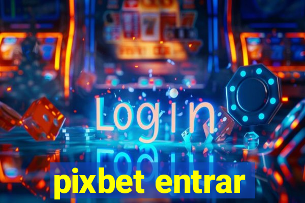 pixbet entrar