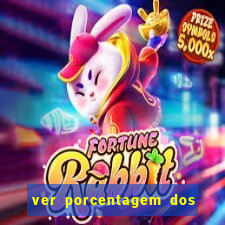 ver porcentagem dos jogos slots