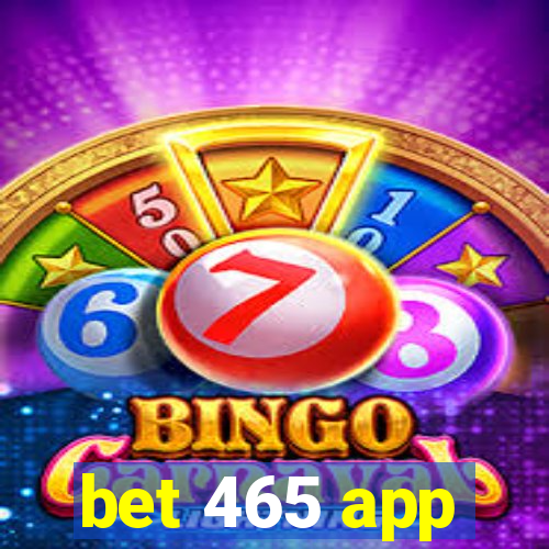 bet 465 app