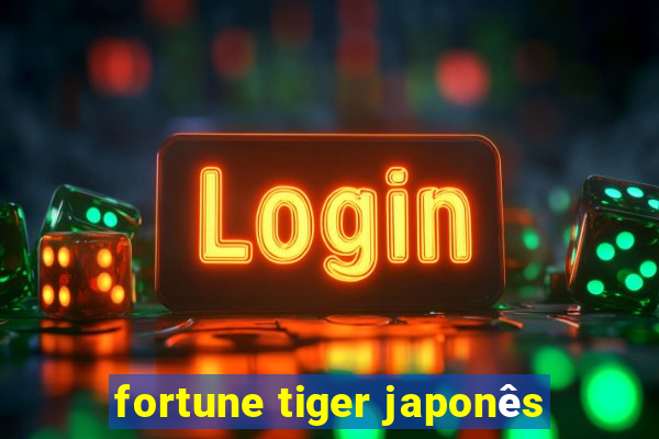 fortune tiger japonês