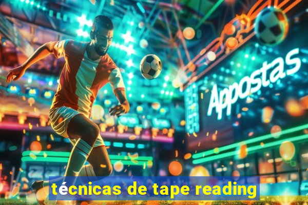 técnicas de tape reading