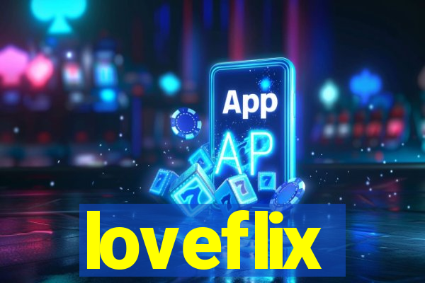 loveflix