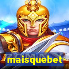 maisquebet