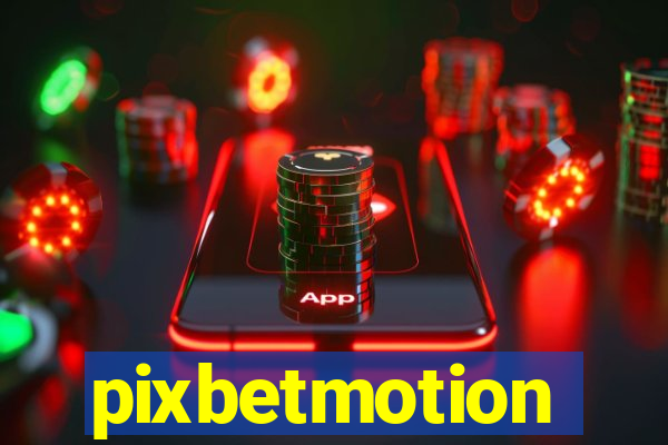 pixbetmotion