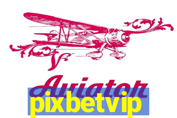 pixbetvip