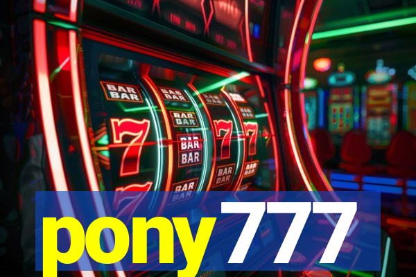 pony777