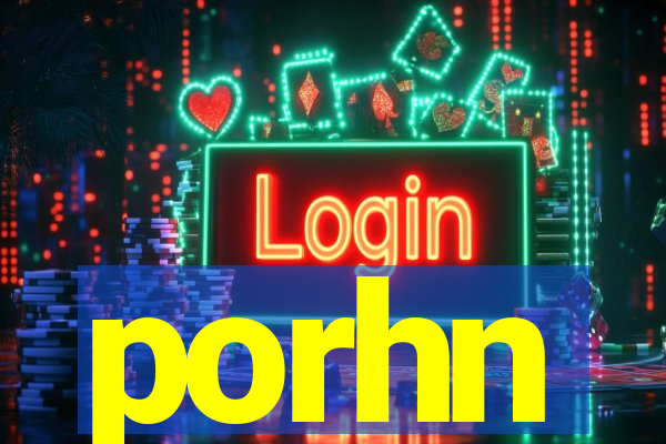 porhn