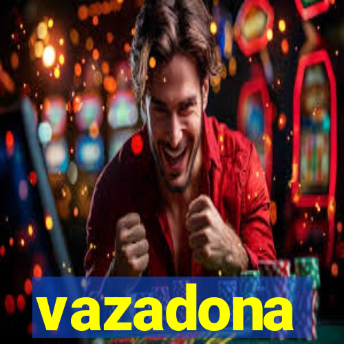 vazadona